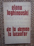 DE LA DEMON LA LUCEAFAR-ELENA LOGHINOVSKI CU DEDICATIE SI AUTOGRAF