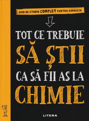 Tot ce trebuie sa stii ca sa fii as la chimie - Jennifer Swanson foto
