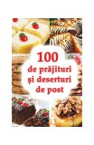 Carte 100 Prajituri si Deserturi de Post Natalia Lozan, Carti de Bucate Simple, Ingrediente Ieftine, Paperback