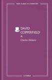 David Copperfield. Volumul 1/Charles Dickens