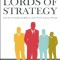 The Lords of Strategy: The Secret Intellectual History of the New Corporate World