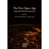 The New Space Age - Legal and Policy Perspectives