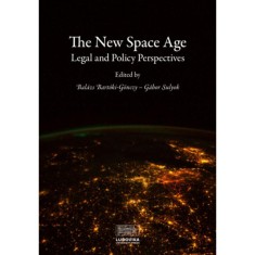 The New Space Age - Legal and Policy Perspectives