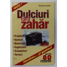 DULCIURI FARA ZAHAR de DANIELA ANDREI , 2001