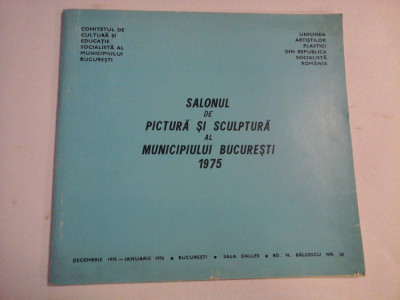 SALONUL DE PICTURA SI SCULPTURA AL MUNICIPIULUI BUCURESTI 1975 foto