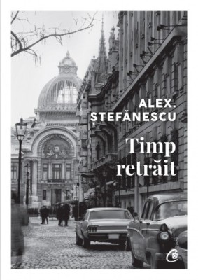 Timp retrait - Alex Stefanescu, editia 2022 foto