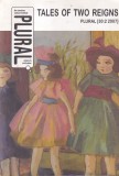 Plural, 2/2007: Tales of two reigns