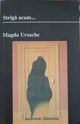 STRIGA ACUM...-MAGDA URSACHE foto