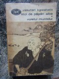 Yasunari Kawabata - Stol de pasari albe. Vuietul muntelui (1973)