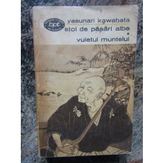 Yasunari Kawabata - Stol de pasari albe. Vuietul muntelui (1973)