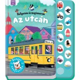 Hallgatom &eacute;s megismerem - Az utc&aacute;n - Hangos k&ouml;nyvecske - Grazyna Wasilewicz