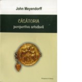 Casatoria perspectiva ortodoxa, editia a II-a - John Meyendorff