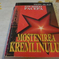 Ion Mihai Pacepa - Mostenirea Kremlinului - 1993