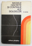 MODELE DISCRETE SI CONTINUE ALE SOLIDELOR de E. SOOS , 1974