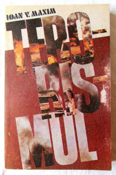 &quot;TERORISMUL. Cauze, efecte si masuri de combatere&quot;, Ioan V. Maxim, 1989