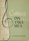 Cumpara ieftin Cintece Din Tara Mea - Culegere: Ioan Alexandrescu - Tiraj: 5100 Exemplare