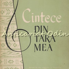 Cintece Din Tara Mea - Culegere: Ioan Alexandrescu - Tiraj: 5100 Exemplare