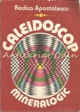 Cumpara ieftin Caleidoscop Mineralogic - Rodica Apostolescu, Editura Tehnica 1987, Carte Stiinta Geografie
