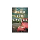 Nothing More Dangerous