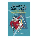 Cumpara ieftin Granny Samurai And The Brain Of Ultimate Doomitude