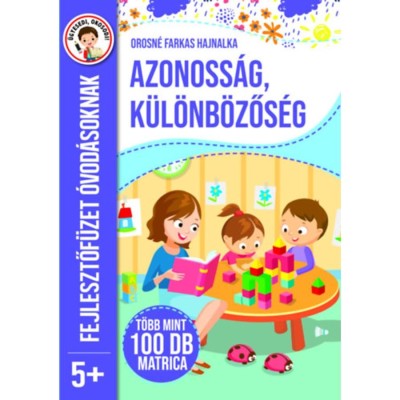 Azonoss&amp;aacute;g, k&amp;uuml;l&amp;ouml;nb&amp;ouml;zős&amp;eacute;g - Fejlesztőf&amp;uuml;zet &amp;oacute;vod&amp;aacute;soknak 5+ foto