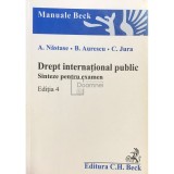 A. Nastase - Drept international public (ed. 4) (Editia: 2006)