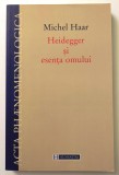 Michel Haar, Heidegger si esenta omului, (Humanitas, 2003), impecabila