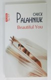 BEAUTIFUL YOU de CHUCK PALAHNIUK , 2020