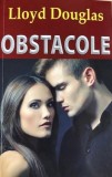 Obstacole Lloyd C. Douglas, 2013, Alta editura