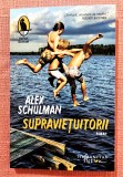 Supravietuitorii. Editura Humanitas, 2022 - Alex Schulman, Humanitas Fiction