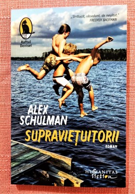 Supravietuitorii. Editura Humanitas, 2022 - Alex Schulman foto