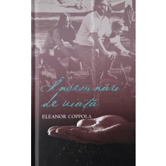 Insemnari de viata - Eleanor Coppola (cateva insemnari)