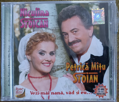 Petrica Mitu Stoian si Niculina Stoican - Vezi mai nana, vad si eu , sigilat foto