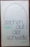 Cumpara ieftin ROSWITH CAPESIUS - ZEICHEN AUF DER SCHWELLE (GEDICHTE, 1980) [LIMBA GERMANA]