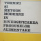 TEHNICI SI METODE MODERNE IN DIVERSIFICAREA PRODUSELOR ALIMENTARE-I.N. NICULESCU