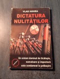 Dictatura nulitatilor Vlad Hogea