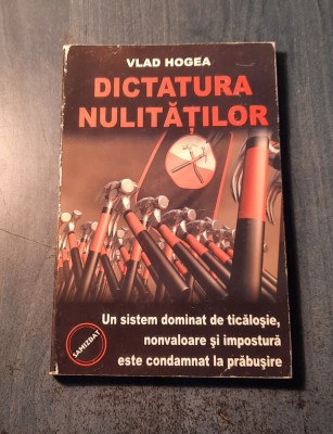 Dictatura nulitatilor Vlad Hogea foto