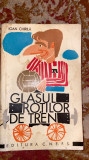 GLASUL ROTILOR DE TREN,IOAN CHIRILA/PRIMA EDITIE,1968 / PRET !