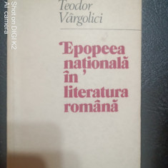 Epopeea nationala in literatura romana-Teodor Vargolici
