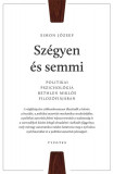 Sz&eacute;gyen &eacute;s semmi - Politikai pszichol&oacute;gia Bethlen Mikl&oacute;s filoz&oacute;fi&aacute;j&aacute;ban - Simon J&oacute;zsef