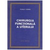 Panait Sirbu - Chirurgia functionala a uterului - 124086
