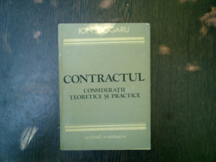 Contractul consideratii teoretice si practice - Ion Dogaru