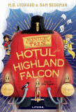 Cumpara ieftin Hotul din Highland Falcon | M. G. Leonard, Sam Sedgman, Litera