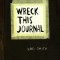 Wreck This Journal: To Create Is to Destroy