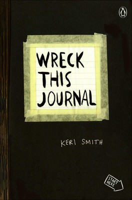 Wreck This Journal: To Create Is to Destroy