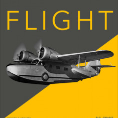 Flight the Definitive Illustrated History of Aviation