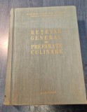 Retetar general preparate culinare, 1962, Bucuresti, 1227 pagini