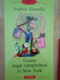 Sophie Kinsella - Goana dupa cumparaturi la New York (Editia: 2005)