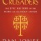 Crusaders: The Epic History of the Wars for the Holy Lands