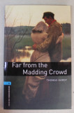 FAR FROM THE MADDING CROWD by THOMAS HARDY , 2008